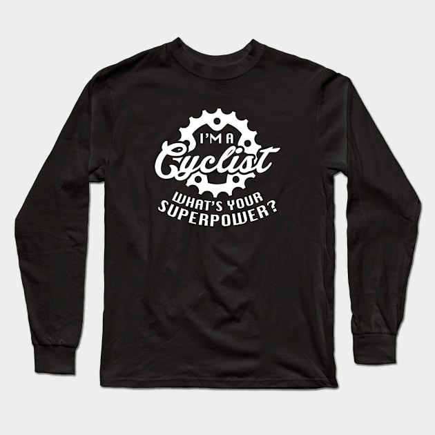 I’m A Cyclist Long Sleeve T-Shirt by CreativeJourney